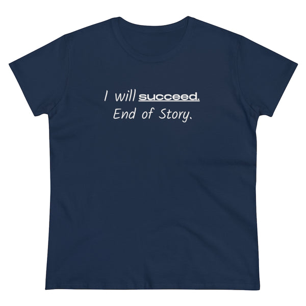 I Will Succeed (Women's)