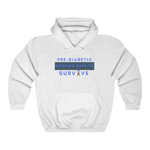 Pre-Diabetic Working Hard to Survive - Unisex Heavy Blend™ Hooded Sweatshirt